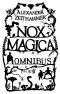 [Nox Magica Trilogie 00] • Nox Magica Omnibus